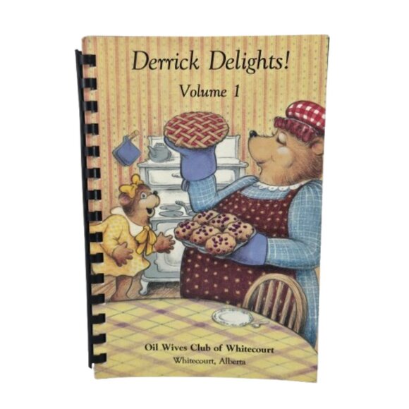 Vintage 1990s Cookbook Oil Wives Club of Whitecourt Alberta Derrick Delights - Picture 14 of 14